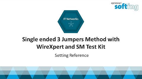 Single ended 3 jumpers method with WireXpert and SM test kit - Setting Reference (vi)