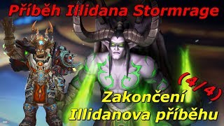 WoW Lore - Příběh Illidana Stormrage (4/4) -Legion- [Cz/Sk]