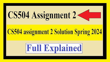 CS504 Assignment 2 | CS504 assignment 2 Solution Spring 2024 | CS504-Assignment#2-