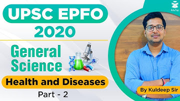 UPSC EPFO 2020 |General Science | Health and Diseases Part 2 | MCQs | Lecture 3