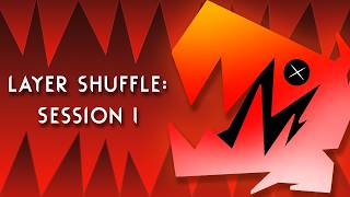LAYER SHUFFLE: SESSION 1