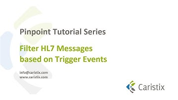 Pinpoint Tutorial - Filter HL7 Messages based on Trigger Events
