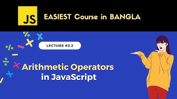 Arithmetic Operator in JavaScript | JavaScript tutorial for beginners in Bangla #2.2