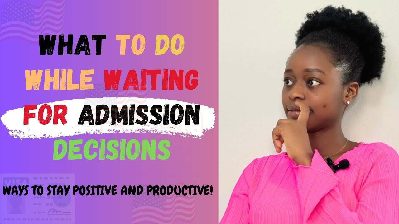 Gradwaiting Meaning What to Do While Waiting for Admission Decisions | 6 Smart Ways to Stay ...