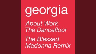 About Work The Dancefloor (The Blessed Madonna Remix (Edit))