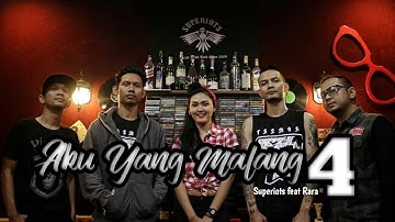 Superiots feat Rara - Aku Yang Malang 4 + lyric