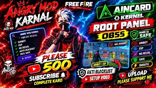 🔥 ANGRY MOD KARNAL AINCARD KERNEL ROOT PANEL OB55 😱 | 500 SUBSCRIBERS COMPLETE 🎯 | SETUP VIDEO
