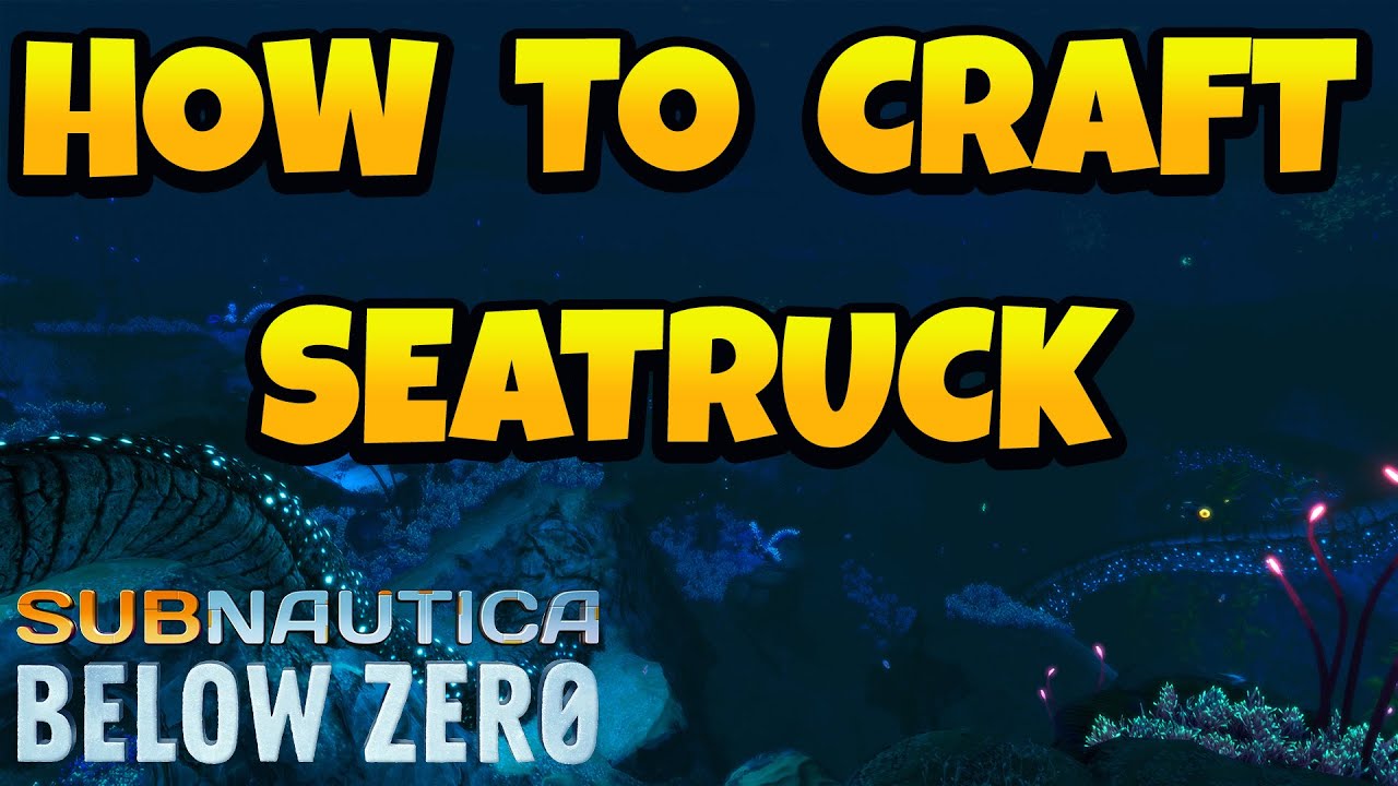 Как сделать морской грузовик в Subnautica Below Zero