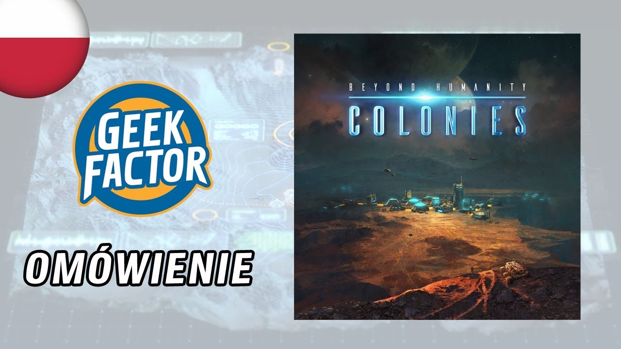 BEYOND HUMANITY: COLONIES - Omówienie Gry