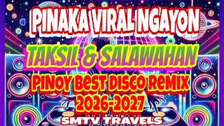 Download Lagu ⭐️💫TAKSIL \u0026 SALAWAHAN❣️PINAKA VIRAL NGAYON | PINOY BEST DISCO REMIX 2026-2027 MP3