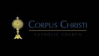 LA MISA DIARIA Corpus Christi celebra la Santa Misa todos los lunes a las 6 30 p m