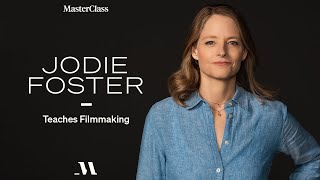 Jodie Foster Teaches Filmmaking Official Trailer Mastercl