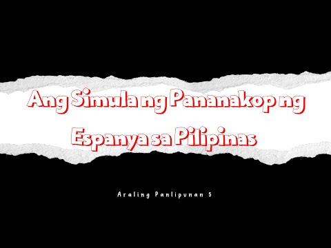 Ang Simula ng Pananakop ng Espanya sa Pilipinas | Araling Panlipunan | Grade 5