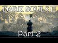 Im Not Ready | Dark Souls 3 Part 2