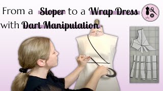 Live Patternmaking Class: Dart Manipulation with a Sloper, Wrap Dress Pattern
