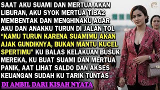 KISAH RUMAH TANGGA❗ DI TELANTARKAN SUAMI DAN MERUA SAAT LIBURAN DEMI PELAKOR, KU BUAT MEREKA HANCUR