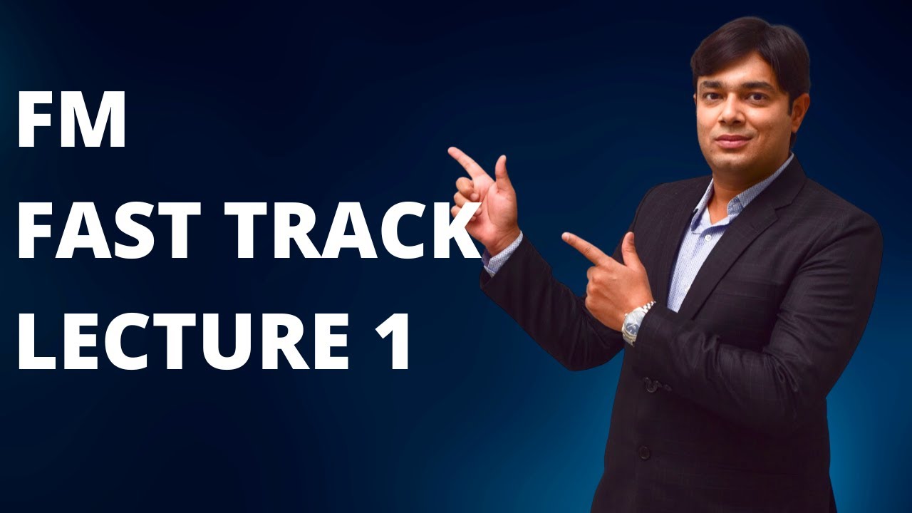 FM FAST TRACK LECTURE 1 - YouTube
