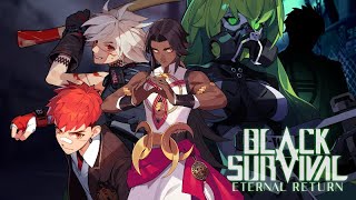 【MOBA風サバイバルゲーム】闇のサバイバル始まります　目標は１勝！！　ブラックサバイバル:永遠回帰/Eternal Return: Black Survival