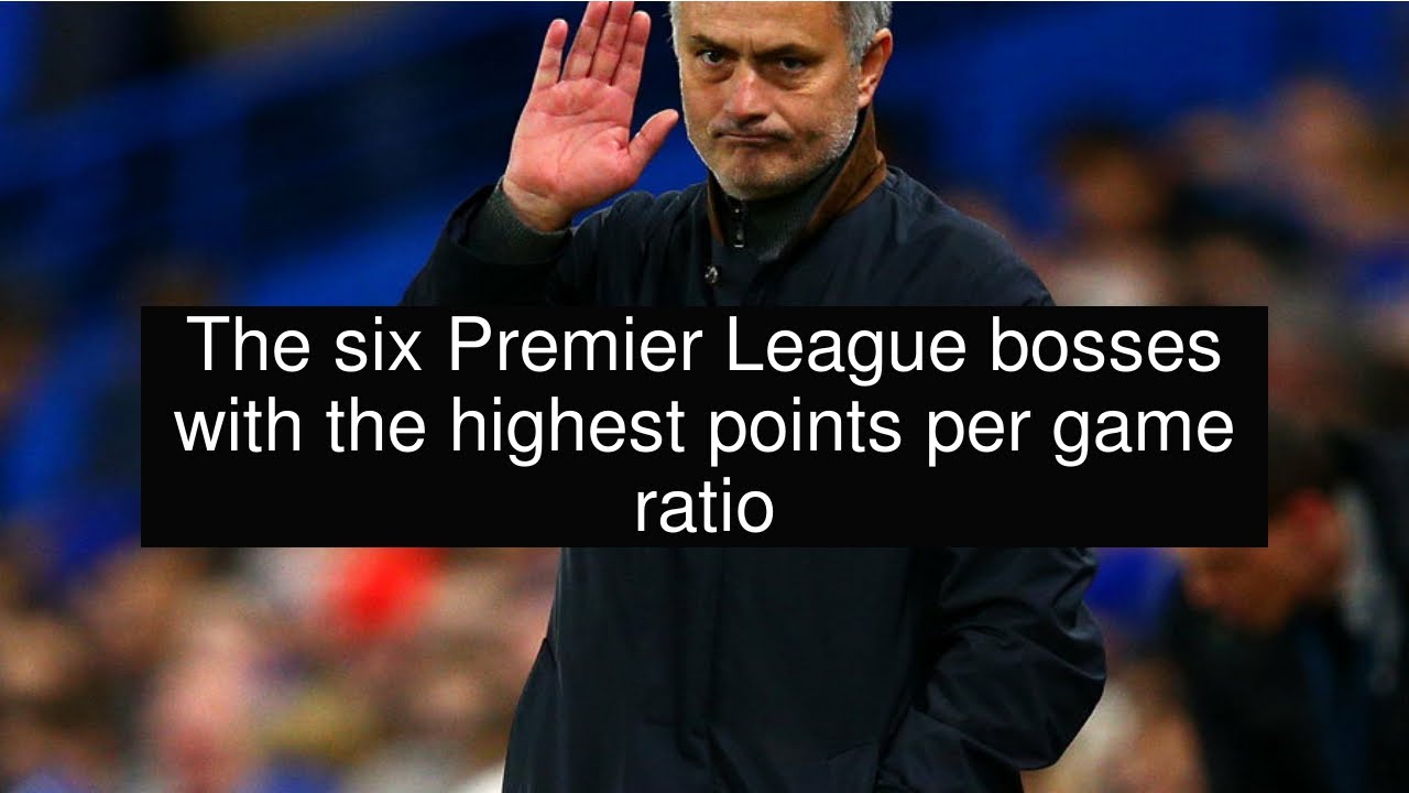 life style sport The six Premier League bosses with the highest points per game ratio