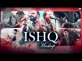 Ishq Mashup Faheem Abdullah X Rahat Fateh Ali Khan Gurnazar Ishq X Dost Banke Heart Broken mp3
