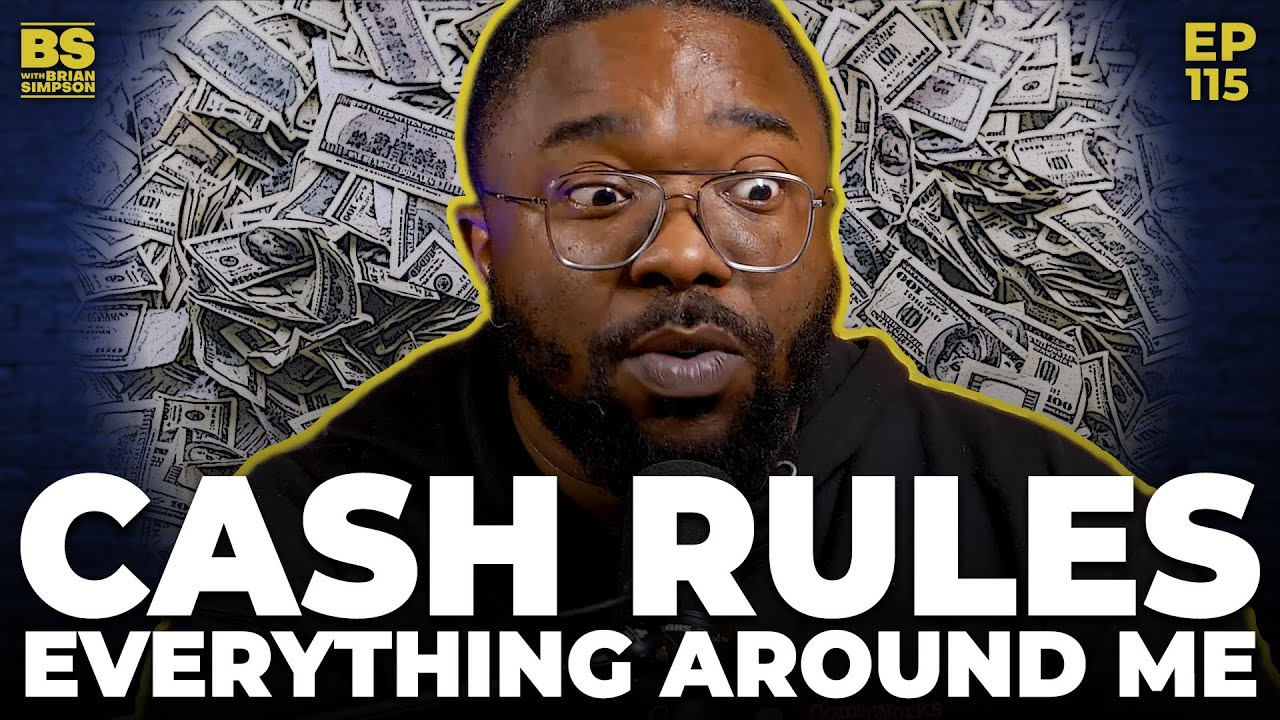 Эпизод 115: Деньги правят всем вокруг | Подкаст BS с Брайаном Симпсоном