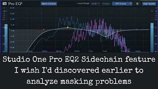 Studio One Pro EQ2 sidechain - helps resolve masking problems