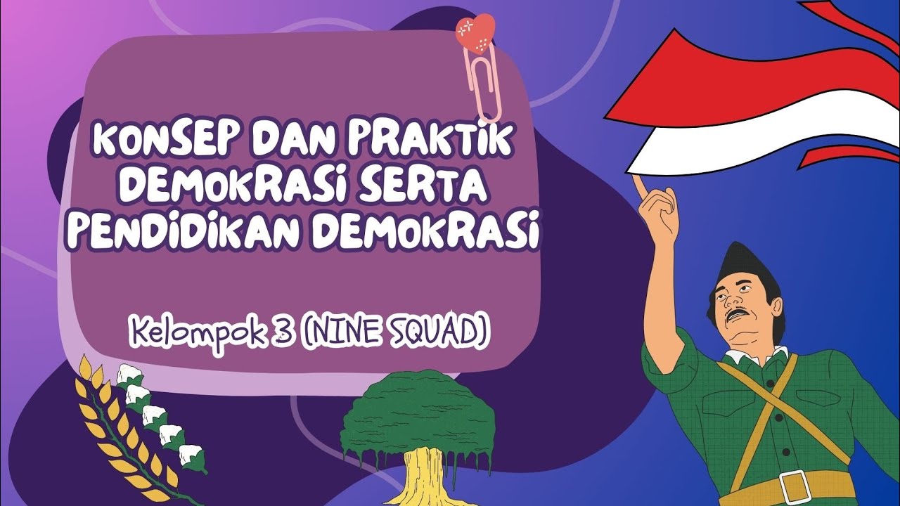 KONSEP DAN PRAKTIK DEMOKRASI SERTA PENDIDIKAN DEMOKRASI - UNIVERSITAS TERBUKA