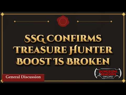 SSG Confirms Treasure Hunter Boost Is Broken | The DDO Forum Report
