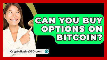 Can You Buy Options on Bitcoin? - CryptoBasics360.com
