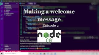 Making a welcome message! Discord.js EP2