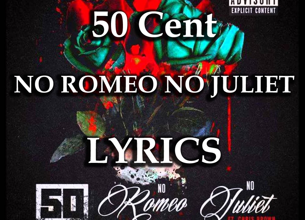 50 Cent No Romeo No Juliet ft. Chris Brown (Crazy Lyrics) YouTube