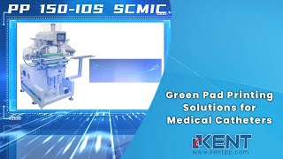 Green Pad Printing Solution for Medical Catheters by KENT