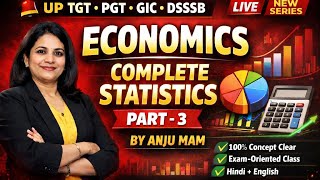 🔥 Statistics Complete Course Part-3 | UP TGT PGT GIC Economics 2026 | By Anju Mam
