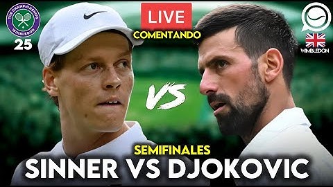 🔴 JANNIK SINNER - NOVAK DJOKOVIC [SEMIFINALES WIMBLEDON] - COMENTANDO EN DIRECTO