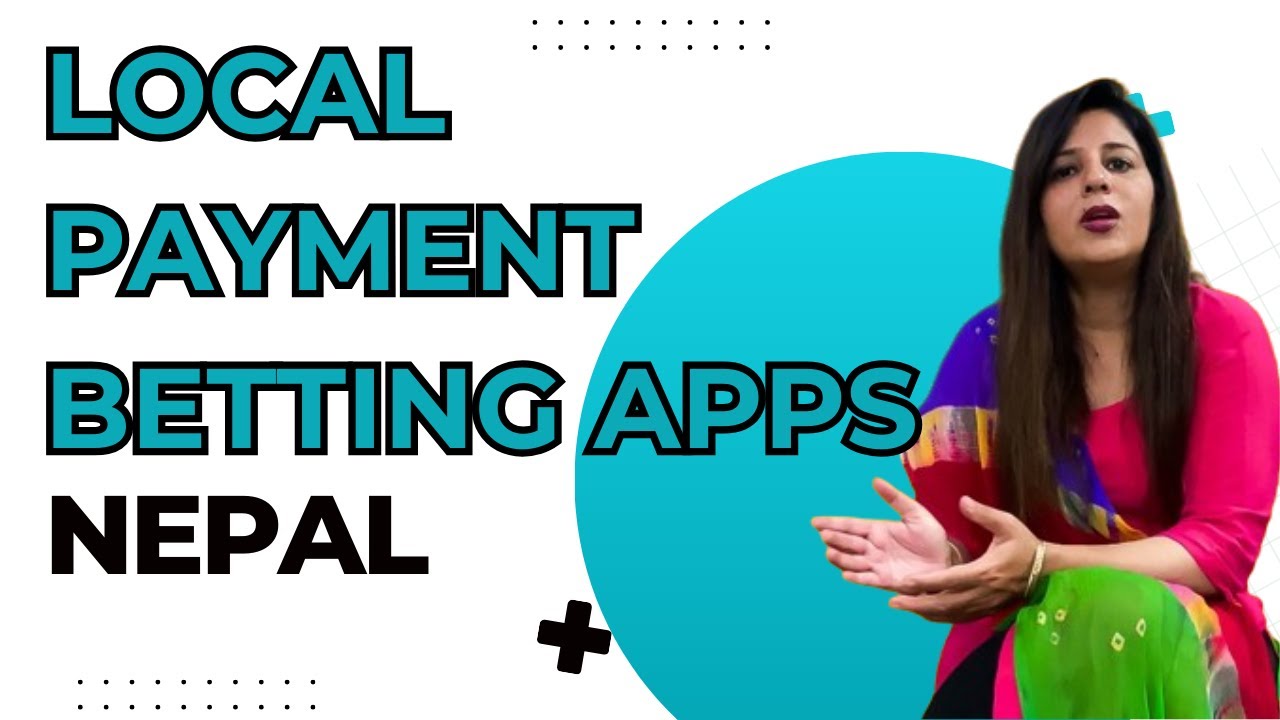 Local Payment Betting Apps in Nepal 