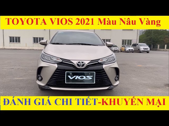 Toyota Vios 1.5G Màu Nâu Vàng 2021 Hình Ảnh Xe Chi Tiết Bảng Giá Lăn Bánh  Mới Nhất,Khuyến Mại 150 - Youtube