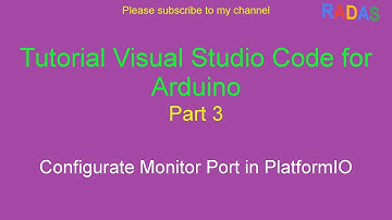 3. Tutorial Configurate Monitor Port in PlatformIO Visual Studio Code for Arduino