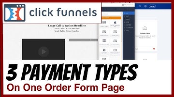 ClickFunnels 1.0 - How To Set Up an Order Form with 3 different Payment Types