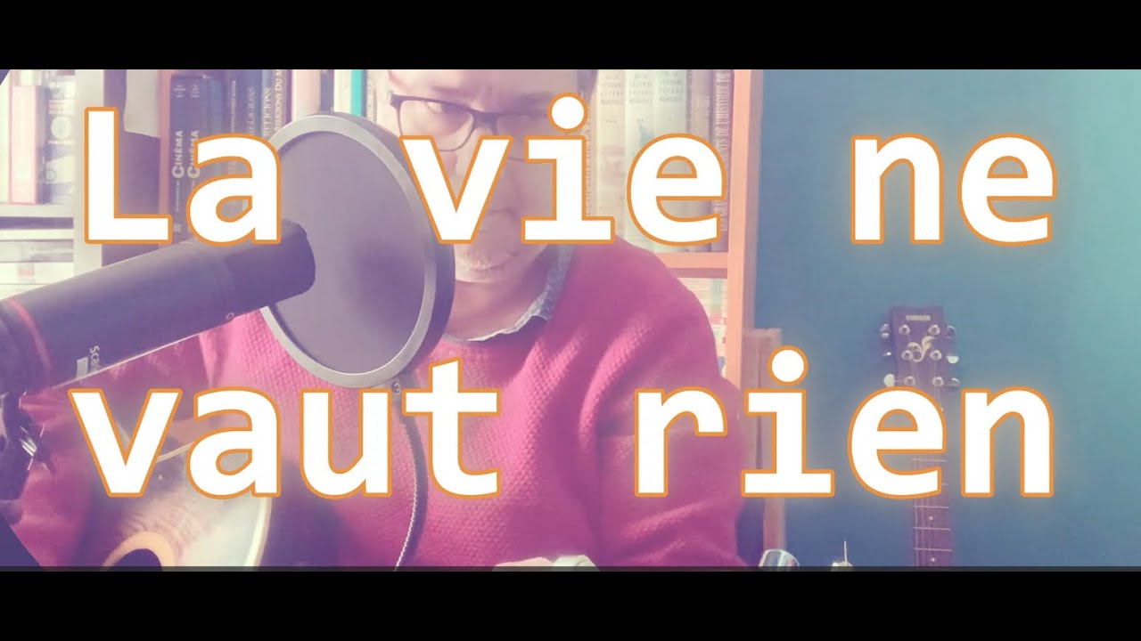 Paroles La Vie Ne Vaut Rien www.youtube.com