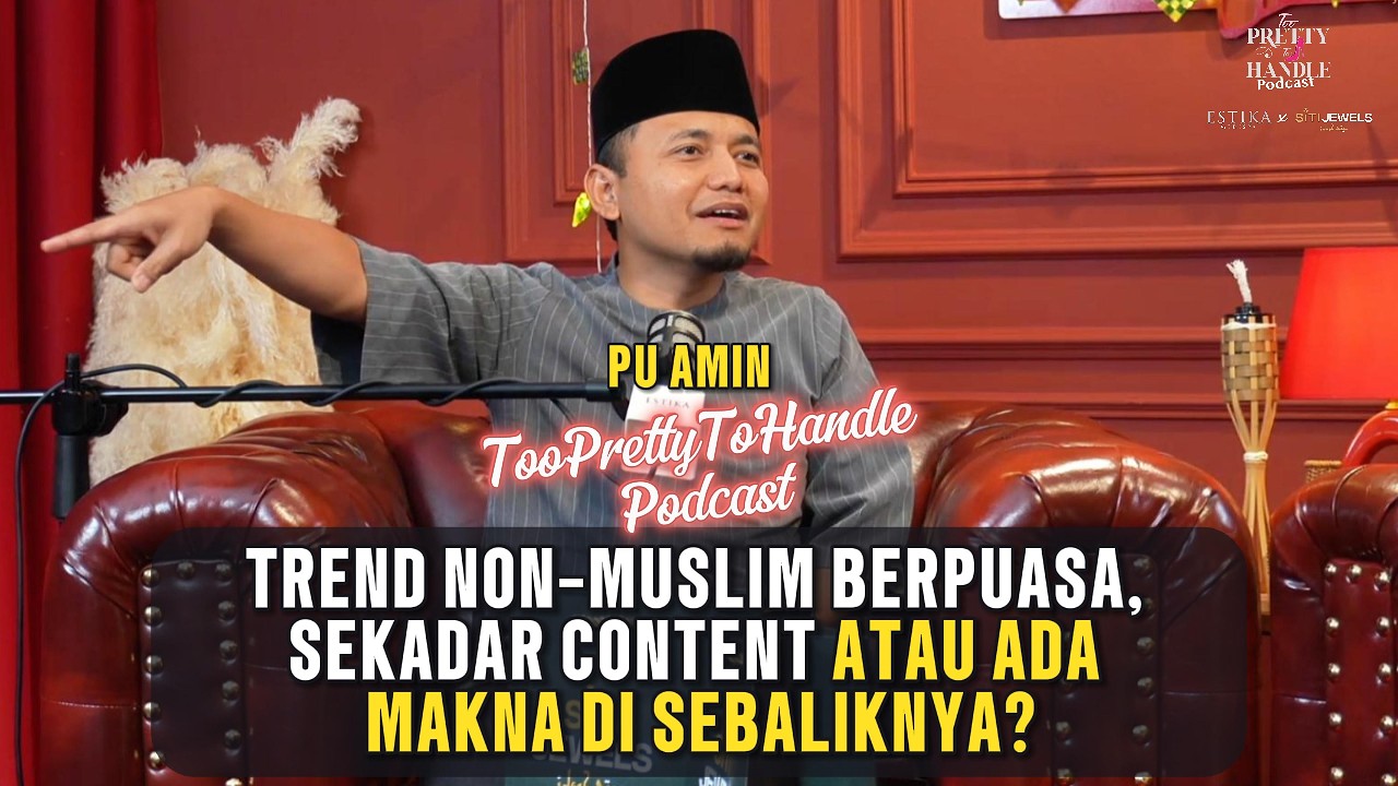 Too Pretty To Handle Podcast : EP 17 (Edisi Ramadan) : TREND NON-MUSLIM BERPUASA, SEKADAR CONTENT?