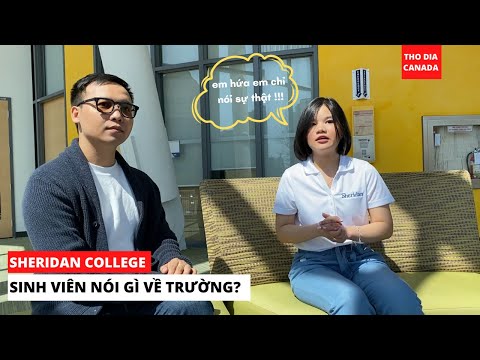 Video SHERIDAN COLLEGE I CAMPUS TOUR VÀ TRÒ CHUYỆN CÙNG SINH... - youtube