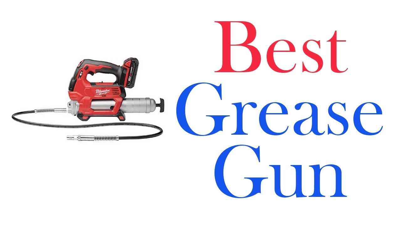 ✅ 5 Best Grease Gun 2022 | Best Grease Gun for Heavy Equipment 💦
