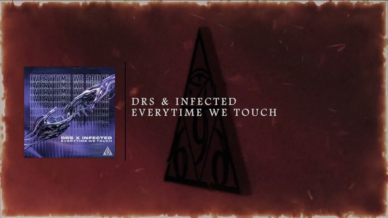 Watch DRS & Infected - Everytime We Touch on YouTube Watch DRS & Infected - Everytime We Touch on YouTube