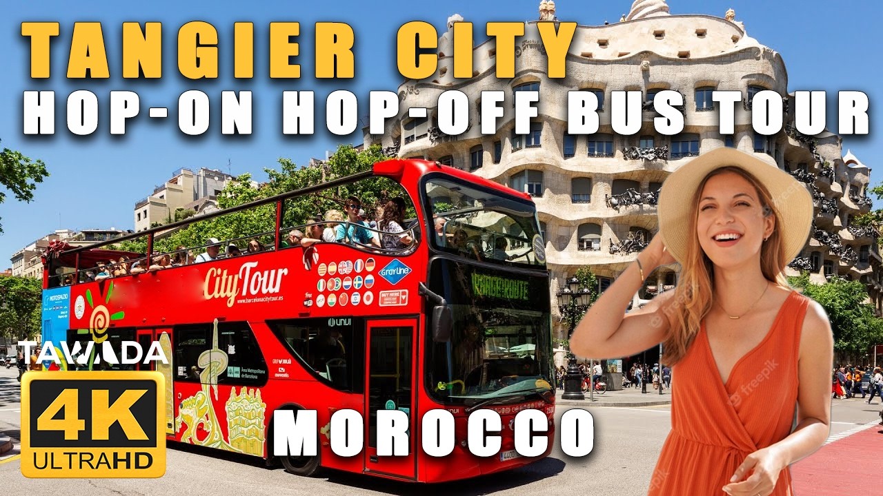 Tangier city HOP ON HOP OFF BUS TOUR 2025 - Morocco 4k UHD