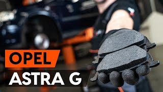 OPEL ASTRA G Hatchback (F48_, F08_) Bremsbelagsatz Low-Metallic auswechseln - Video-Anleitungen
