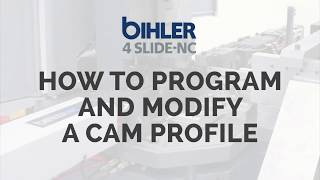 Programming a Cam Profile on the Bihler 4 Slide-NC®