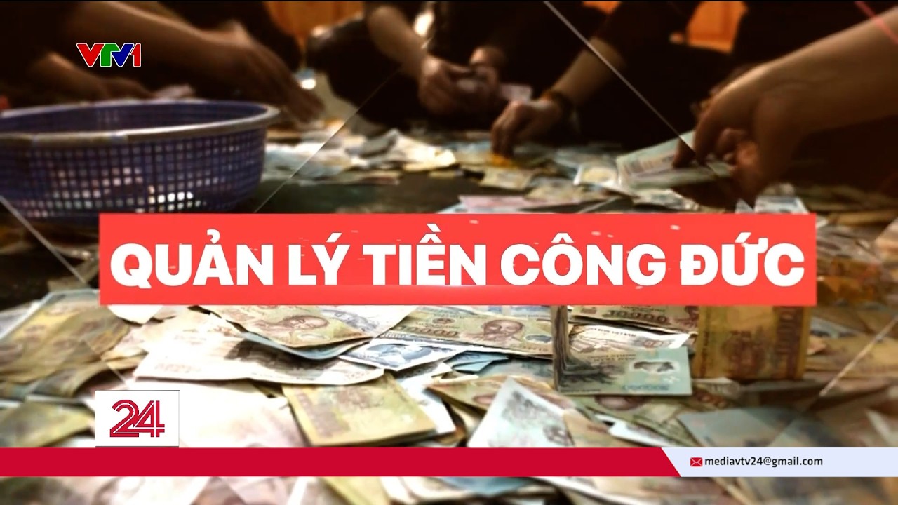 Chuyển động 24h ngày 11/3:  Tiền công đức tại các di tích đang được quản lý như thế nào? | VTV24