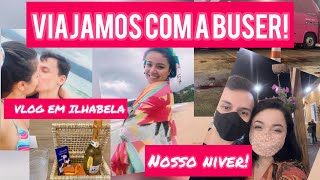 Viajamos com a Buser! Vlog Ilhabela nosso aniversário de casamento