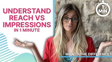 What Is The Difference Between Reach and Impressions? Understand In 1 Minute | UK | 2020