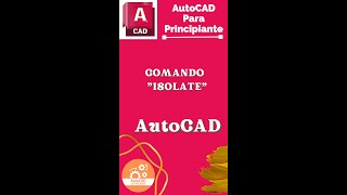 Aprende A Usar El Comando ISOLATE En AutoCAD